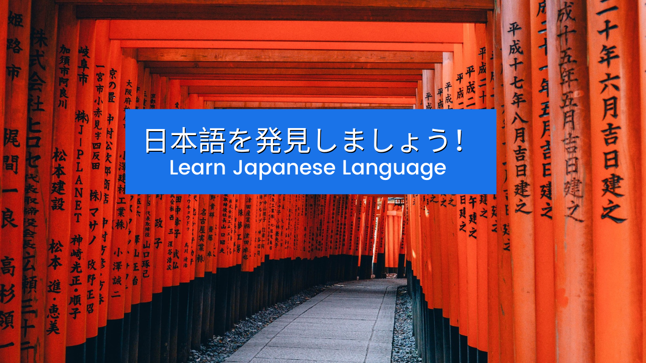 Japanese – Discover the Japanese Language!